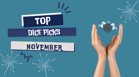 Blog | Top Dice Picks for November | The Chilly Season