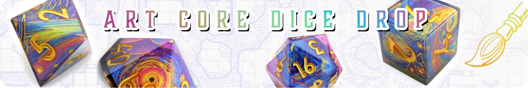 A promotional banner for the "Art Core Dice Drop" featuring vibrant, multicoloured D&D dice with swirling artistic designs and gold numbering. The text "ART CORE DICE DROP" is displayed in a stylised, colourful font with a shadow effect. The background has a subtle pattern of tabletop RPG elements, and a golden magical paintbrush icon is positioned on the right, reinforcing the artistic theme. The banner has rounded corners and a clean white backdrop